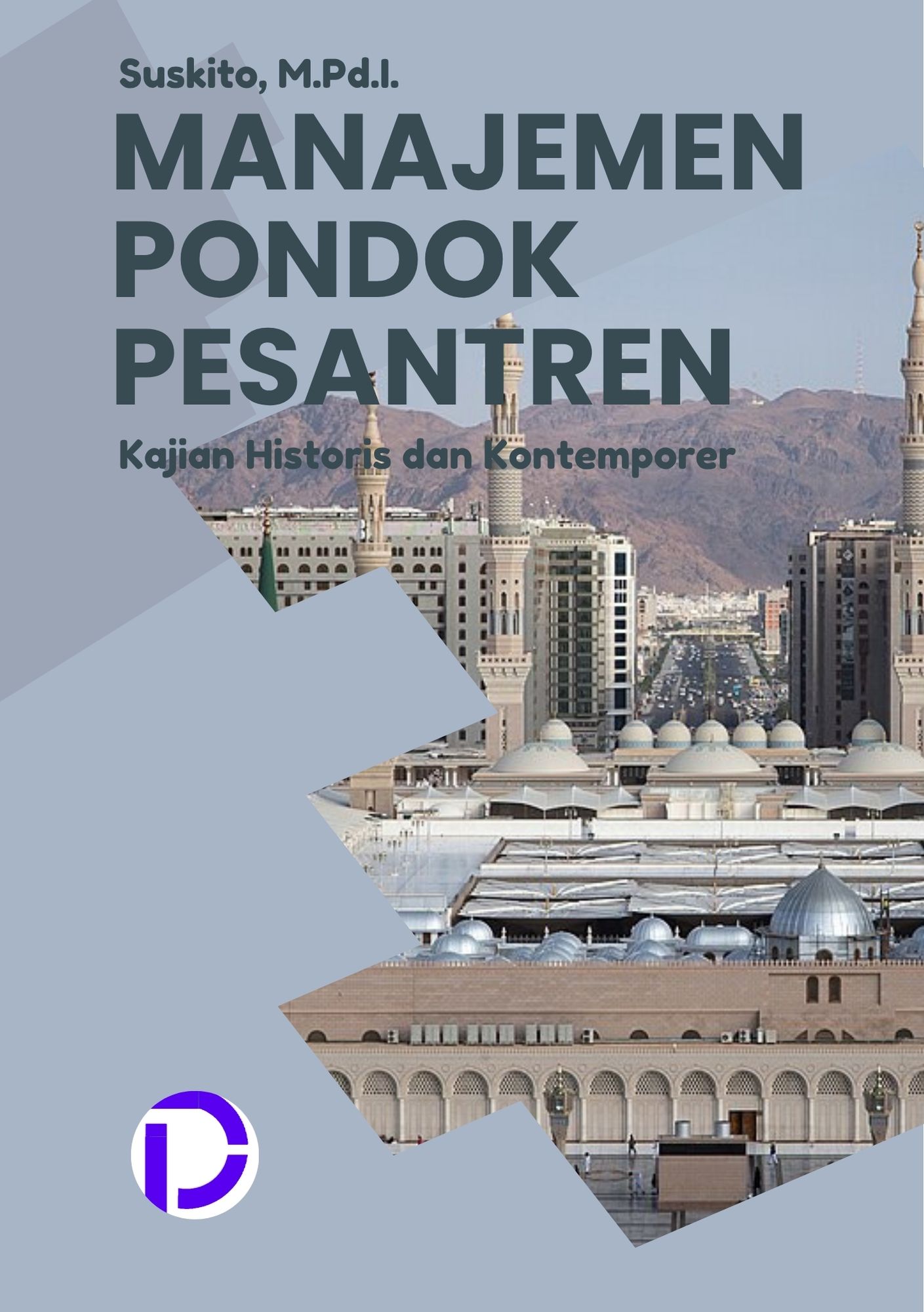 Cover Manajemen Pondok Pesantren Kajian Historis dan Kontemporer diterbitkan tahun 2026, ISBN dalam proses. Tebal buku vi + 156 halaman berukuran 14,8 x 21 cm.