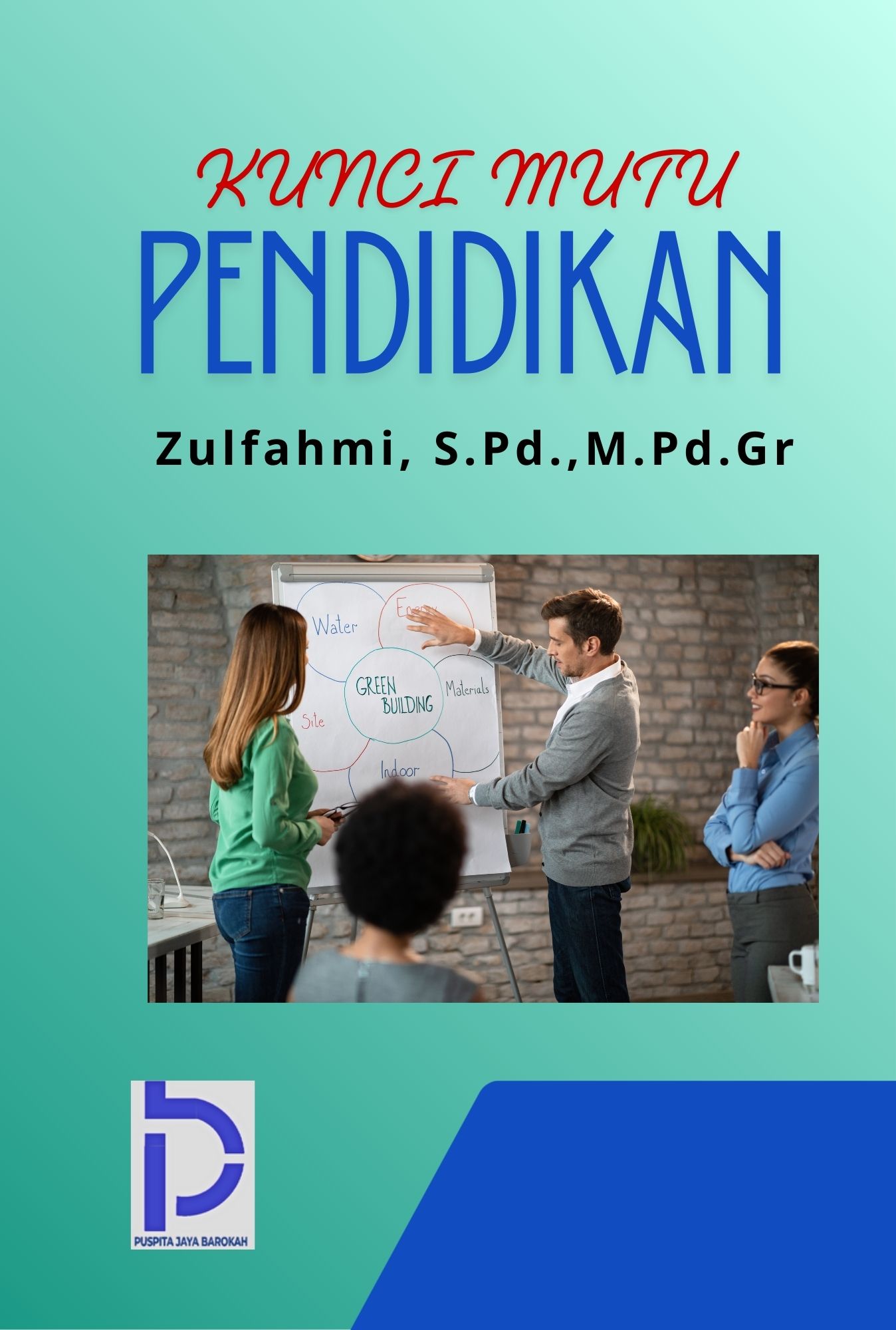 Kunci mutu pendidikan